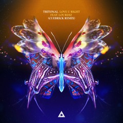 Tritonal - Love U Right (Cuebrick Remix)