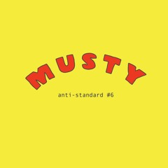 Influence & Energies-MUSTY for Anti-Standard #6