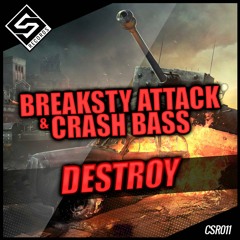 Crash Bass Y Breaksty Attack  - Destroy ( Original Mix )