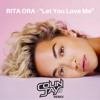 Rita Ora Let You Love Me Colin Jay Remix Supported On Kiss Fm And Capital Fm Mp3