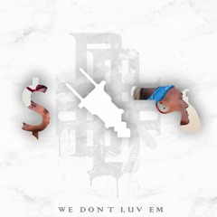 We Don't Luv Em (Johop Flip)