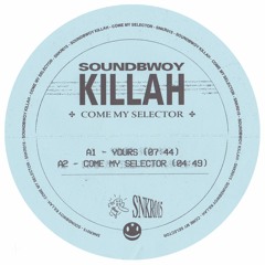 Soundbwoy Killah - Come My Selector EP - SNKR015