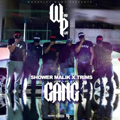 Shower Malik X Trims - Gang #TheWordPlayTape