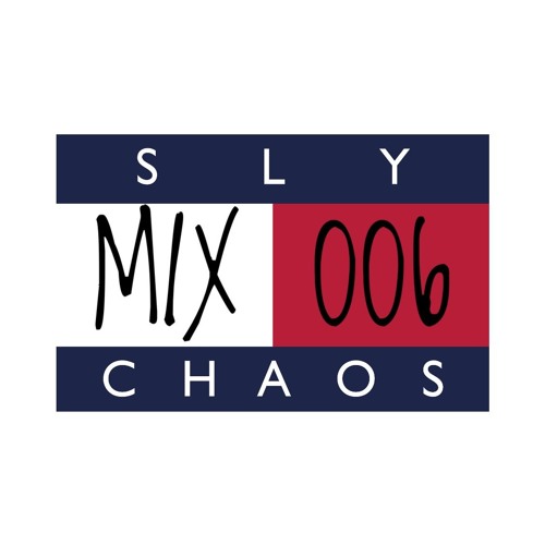 Sly Chaos Mix 006