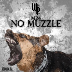 M24 - No Muzzle #TheWordPlayTape