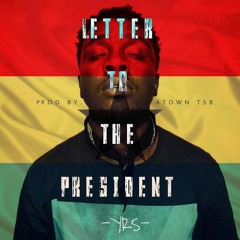 YRS - Letter To The President [Prod By Atown TSB]