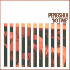 PENGSHUi - No Time