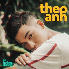 Ali Hoàng Dương x Key Monstar - Theo Anh (Prod.by TINLE)