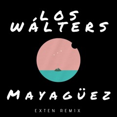 Los Wálters - Mayagüez (Exten Remix)