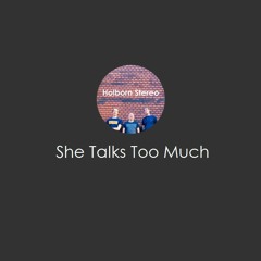 She Talks Too Much