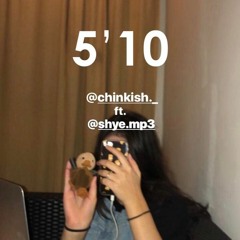 5'10 ft. shye