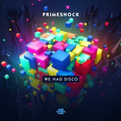 Primeshock - We Had Disco