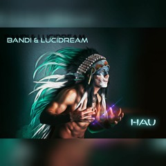 Bandi & Lucidream - Hau