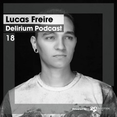 Delirium Podcast 018 with Lucas Freire