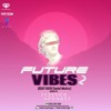 FUTURE VIBES 2 (BDAY BASH - Daniel Muñoz)