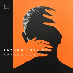 PREMIERE: Beyond Physical - Analog Junkie (Original Mix) [ICONYC]