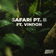 Dread Pitt - Safari pt. II (ft. VINDON) 🌴