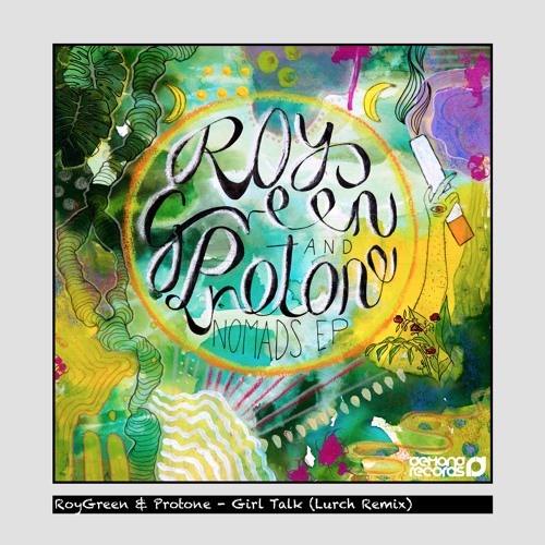 RoyGreen & Protone - Girl Talk (Lurch Remix) (Demand Records)