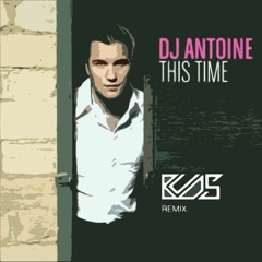 DJ Antoine - This Time ( BUDS Remix )