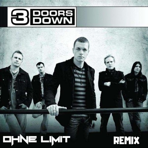 3 Doors Down Here Without You Ohne Limit Remix Sc