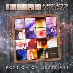 Earthspace & Menog - Portion of Ourselves