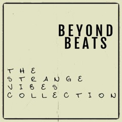 The Strange Vibes Collection