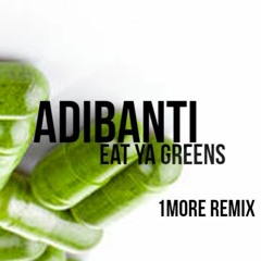 Prescribed Presents - 1more - Eat Ya Greens (Adibanti)