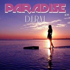 D.E.R.Y.L- Paradise