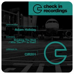 Adam Holiday - Who The F*** Is That? (Original Mix)