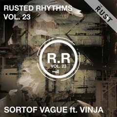Rusted Rhythms Vol. 23 - Sortof Vague Ft. Vinja