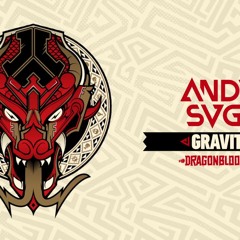 ANDY SVGE - Gravity | Dragonblood EP