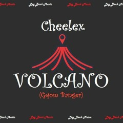 Cheelex - Volcano(Gqom Banger)