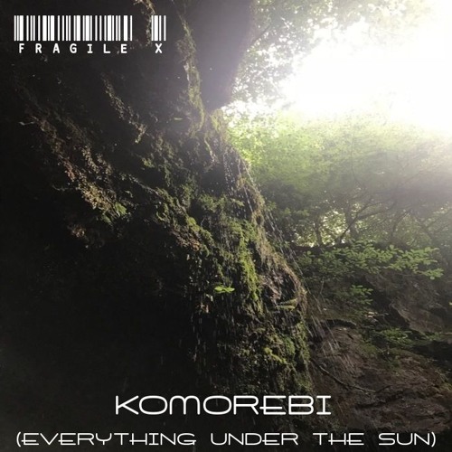 Komorebi (Everything Under The Sun)