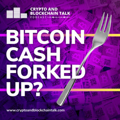 Bitcoin Cash Forked Up? #31