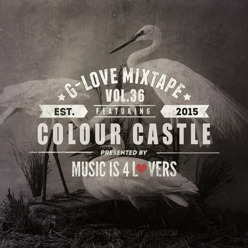 Stream G-Love Mixtape Vol.36 featuring Colour Castle [Musicis4Lovers ...