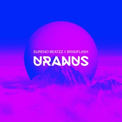 Sureno Beatzz x BradFlash - URANUS (Original Mix)