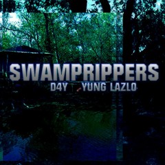 D4Y X YUNG LAZLO - SW4MPRIPPERS (prod by khroam)