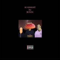 IG Knight the Ronin x Panky x Sneak peak x NEW DROP