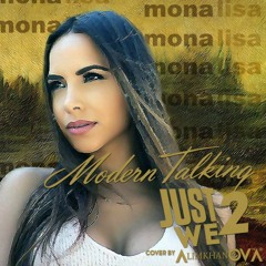 AlimkhanOV A. - Just We Two (Mona Lisa) (Modern Talking Cover)