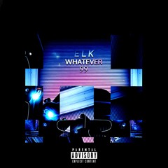 whatever ft. 99