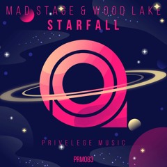 Mad Stage & Wood Lake - Starfall (Original Mix) ***OUT NOW