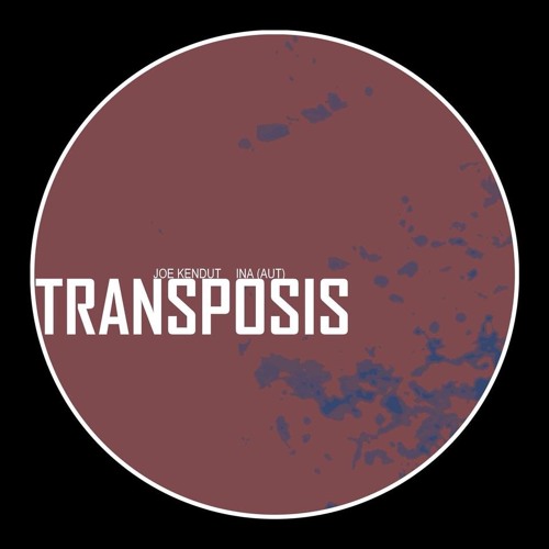 Joe Kendut & Ina - Transposis (George Makrakis Remix)[DSR Digital]