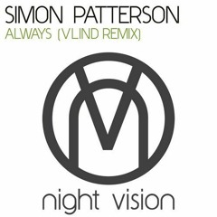 Simon Patterson - Always(Vlind Remix)[Night Vision]