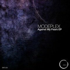 Modeplex - Against My Fears [preview]