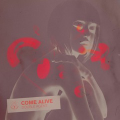 Double Agent - Come Alive (rrotik Remix)