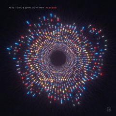 Pete Tong & John Monkman - Placebo [Beesemyer Music]