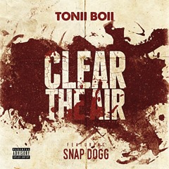 Clear The Air (feat. Snap Dogg)