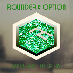 Rounder & Option - Emerald [Premiere]
