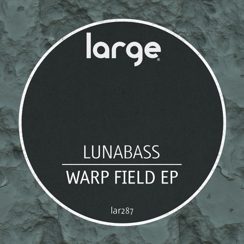 Lunabass | Warp Field (Out Now)
