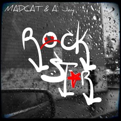 Madcat & A. Jay - Rockstar